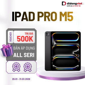 [E-Voucher] Giảm ngay 500K cho APPLE IPAD PRO M5 2025